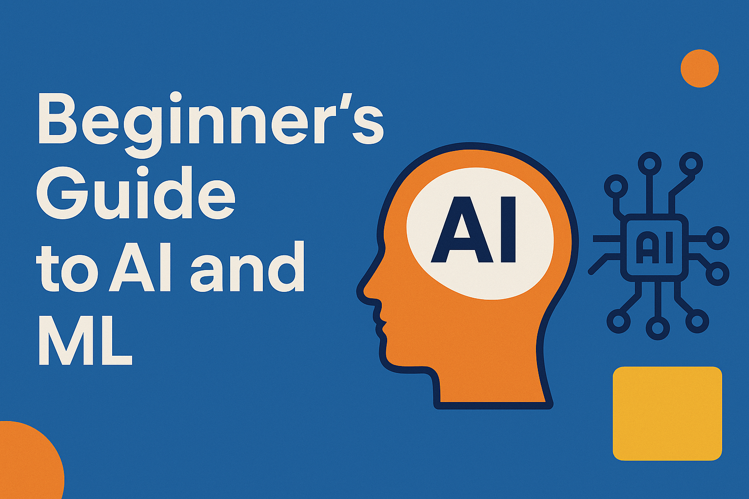 Beginner’s Guide to AI and ML